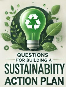 Lightbulb with a recycling symbol surrounded by leaves, titled "Questions for Building a Sustainability Action Plan." Highlights eco-friendly planning.